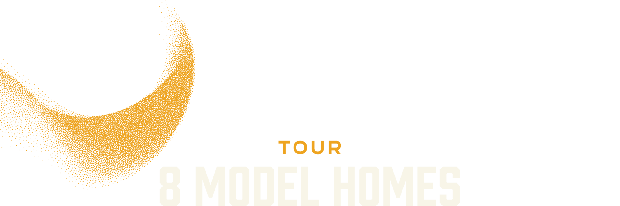 Tour 8 Model Homes
